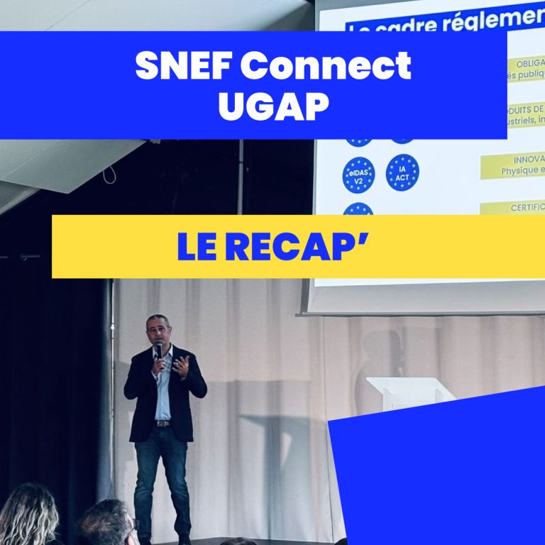 Journées SNEF Connect – Ugap : le Récap&rsquo;