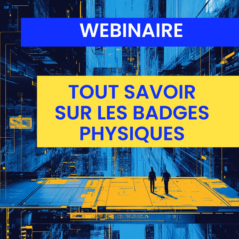 Webinaire : les badges physiques