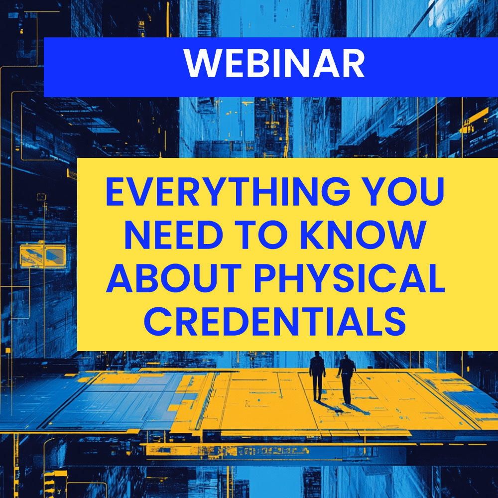 Webinar : physical credentials