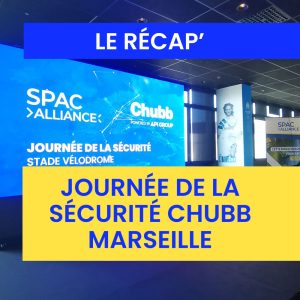 Journée de la sécurité Chubb à Marseille : le récap&rsquo;