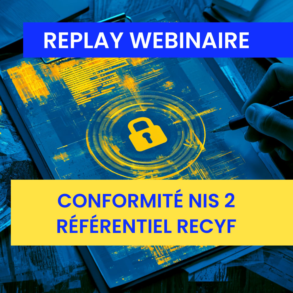 Webinaire Conformité NIS 2 / ReCyf